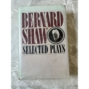 Selected Plays by George Bernard‎ Shaw (1981, Hardcover) - GOOD